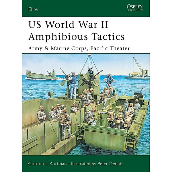US World War II Amphibious Tactics, Gordon L. Rottman