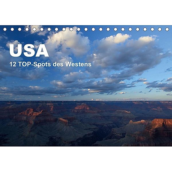 USA 12 TOP-Spots des Westens (Tischkalender 2021 DIN A5 quer), Thorsten Jürs