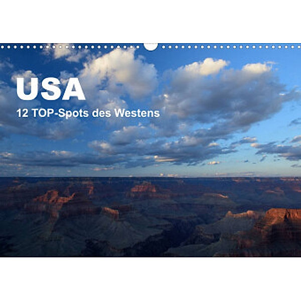 USA 12 TOP-Spots des Westens (Wandkalender 2022 DIN A3 quer), Thorsten Jürs