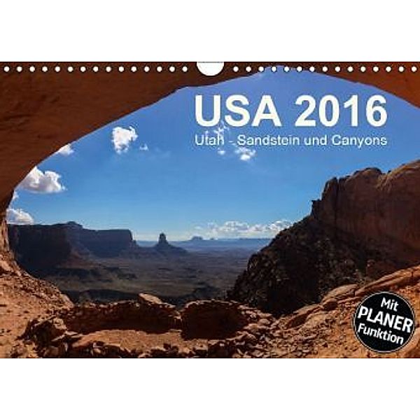 USA 2016 Utah - Sandstein und Canyons (Wandkalender 2016 DIN A4 quer), Frank Zimmermann