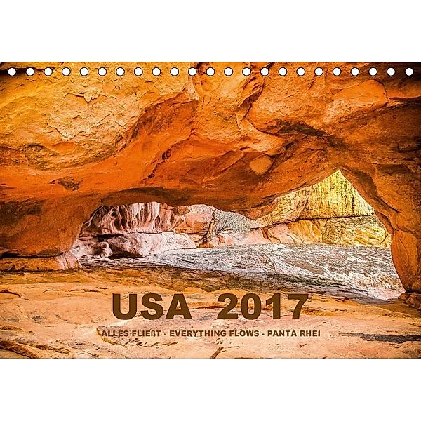 USA 2017 - Alles fließt - Everything flows - Panta rhei (Tischkalender 2017 DIN A5 quer), Mona Stut