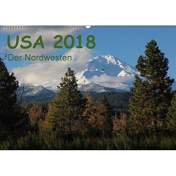 USA 2018 - Der Nordwesten (Wandkalender 2018 DIN A2 quer) Dieser erfolgreiche Kalender wurde dieses Jahr mit gleichen Bi, Frank Zimmermann
