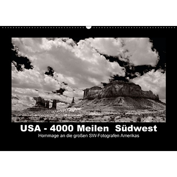 USA - 4000 Meilen Südwest Hommage an die großen SW-Fotografen Amerikas (Wandkalender 2016 DIN A2 quer), Winfried Winkler