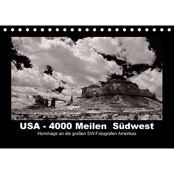 USA - 4000 Meilen Südwest Hommage an die großen SW-Fotografen Amerikas (Tischkalender 2017 DIN A5 quer), Winfried Winkler