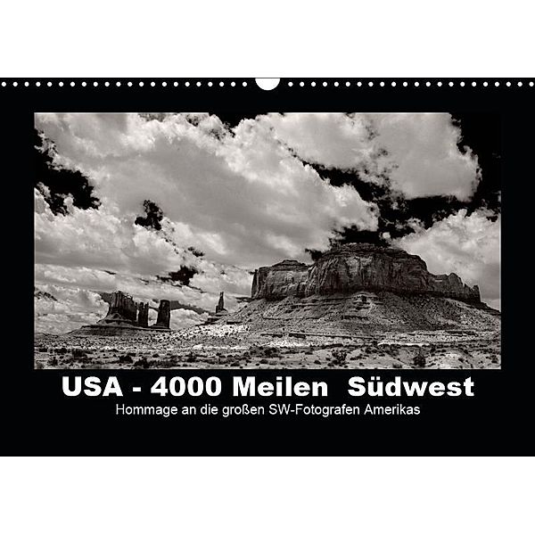 USA - 4000 Meilen Südwest Hommage an die großen SW-Fotografen Amerikas (Wandkalender 2019 DIN A3 quer), Winfried Winkler
