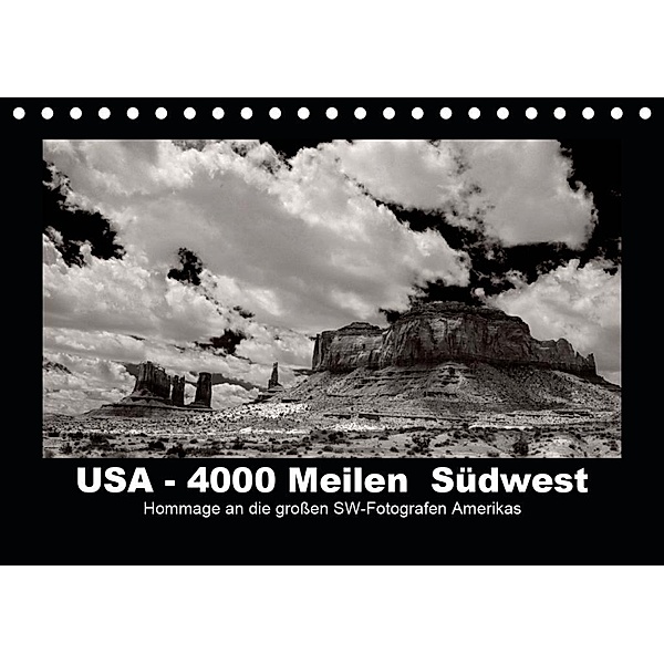 USA - 4000 Meilen Südwest Hommage an die großen SW-Fotografen Amerikas (Tischkalender 2020 DIN A5 quer), Winfried Winkler