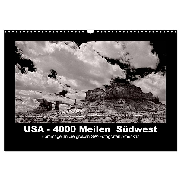 USA - 4000 Meilen Südwest Hommage an die großen SW-Fotografen Amerikas (Wandkalender 2024 DIN A3 quer), CALVENDO Monatskalender, Winfried Winkler