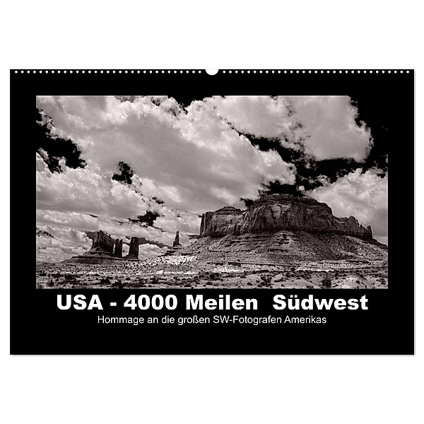 USA - 4000 Meilen Südwest Hommage an die großen SW-Fotografen Amerikas (Wandkalender 2024 DIN A2 quer), CALVENDO Monatskalender, Winfried Winkler
