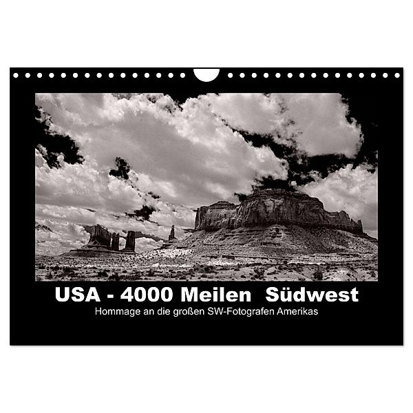 USA - 4000 Meilen Südwest Hommage an die großen SW-Fotografen Amerikas (Wandkalender 2024 DIN A4 quer), CALVENDO Monatskalender, Winfried Winkler