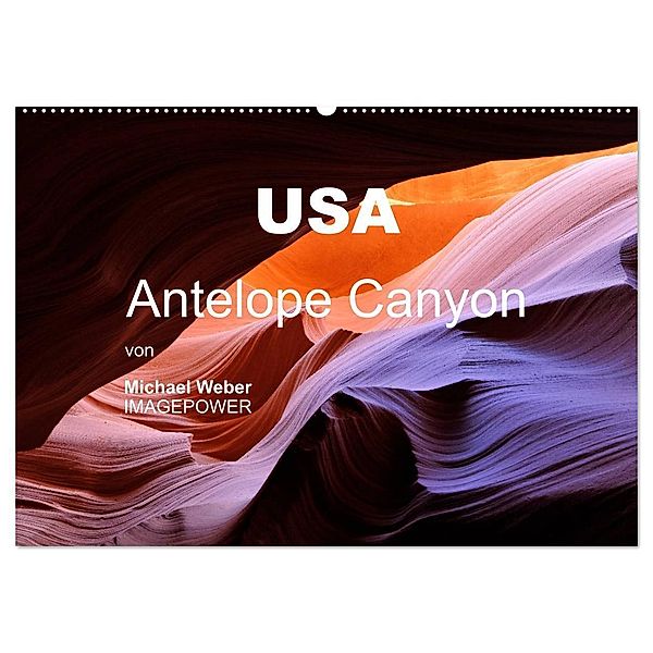 USA - Antelope Canyon (Wandkalender 2024 DIN A2 quer), CALVENDO Monatskalender, Michael Weber