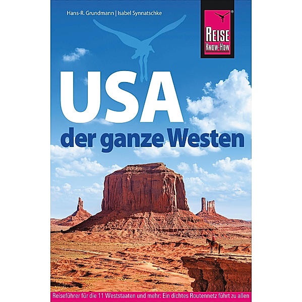 USA - der ganze Westen, Hans-R. Grundmann, Isabel Synnatschke