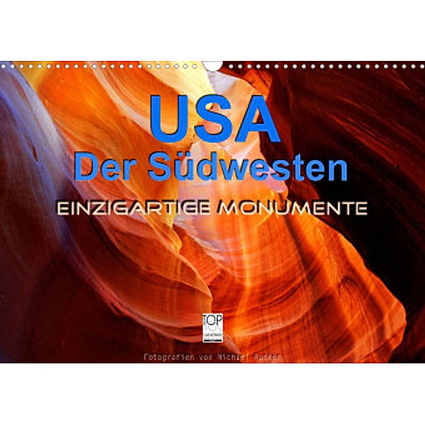 USA Der Südwesten - Einzigartige Monumente (Wandkalender 2022 DIN A3 quer), Michael Rucker