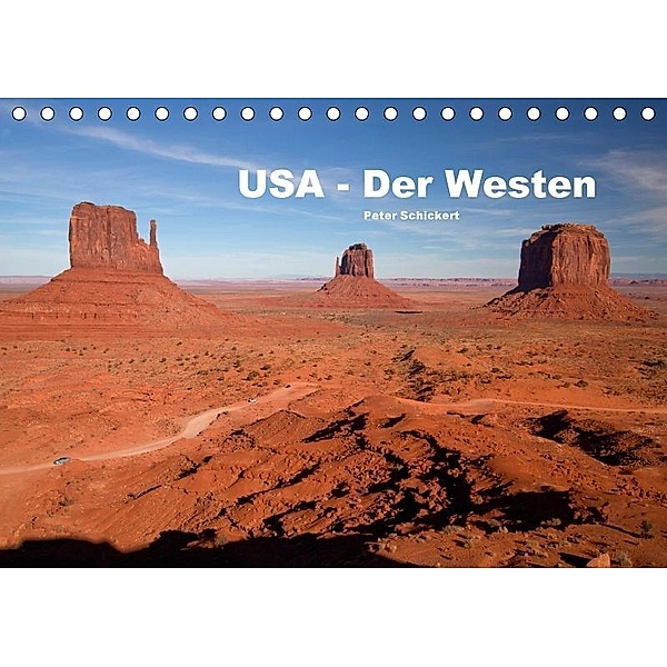 USA - Der Westen (Tischkalender 2017 DIN A5 quer), Peter Schickert