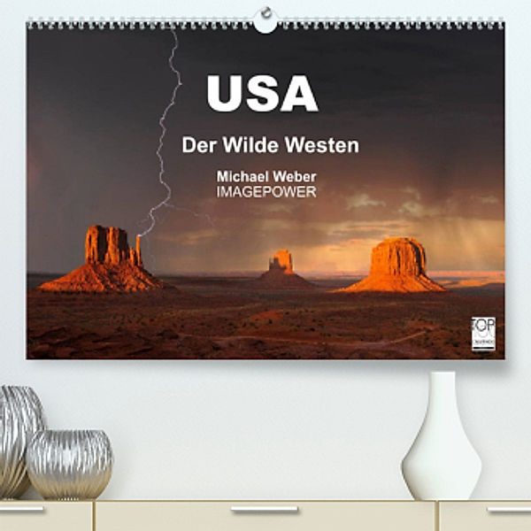 USA - Der Wilde Westen (Premium, hochwertiger DIN A2 Wandkalender 2022, Kunstdruck in Hochglanz), Michael Weber