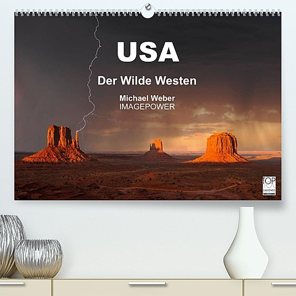USA - Der Wilde Westen (Premium, hochwertiger DIN A2 Wandkalender 2023, Kunstdruck in Hochglanz), Michael Weber
