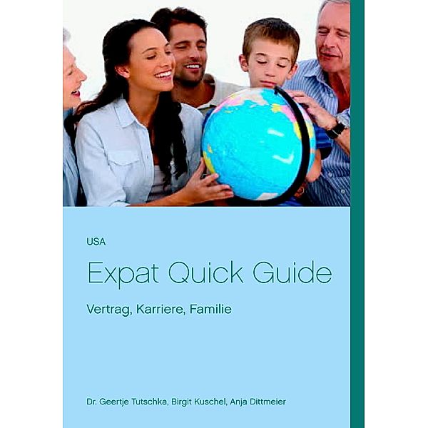 USA Expat Quick Guide, Geertje Tutschka, Anja Dittmeier, Birgit Kuschel