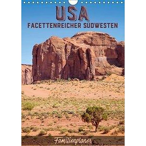 USA Facettenreicher Südwesten / Familienplaner (Wandkalender 2019 DIN A4 hoch), Melanie Viola