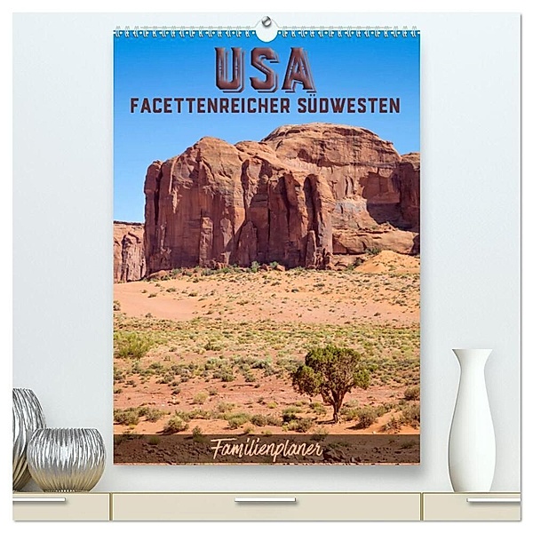 USA Facettenreicher Südwesten / Familienplaner (hochwertiger Premium Wandkalender 2024 DIN A2 hoch), Kunstdruck in Hochglanz, Melanie Viola