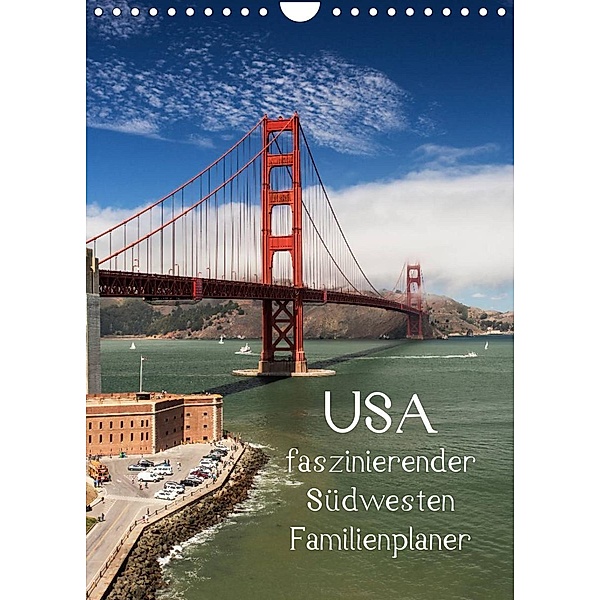USA / faszinierender Südwesten / Familienplaner (Wandkalender 2023 DIN A4 hoch), Andrea Potratz
