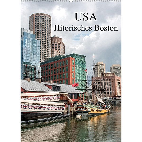 USA - Historisches Boston (Wandkalender 2023 DIN A2 hoch), pixs:sell