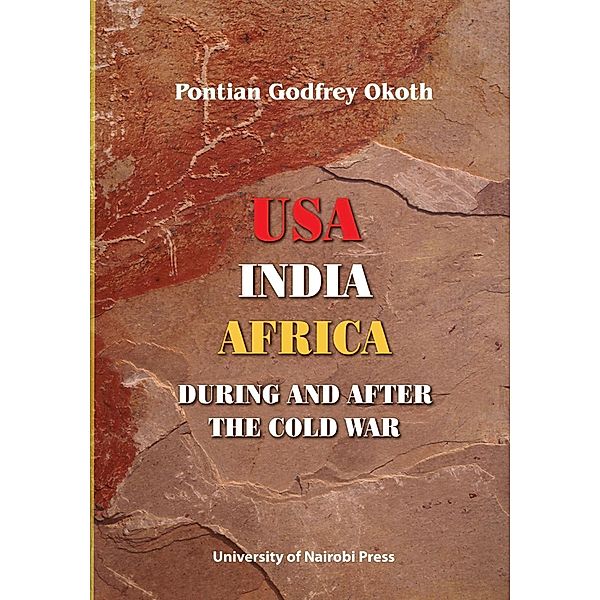 USA, India, Africa During and After the Cold War, Godfrey Okoth