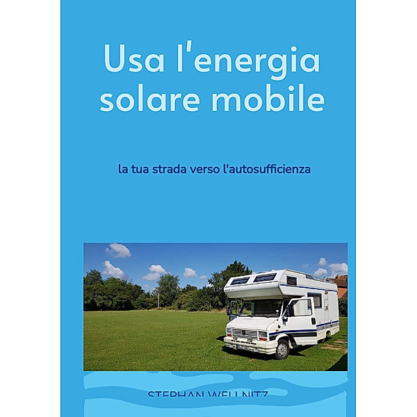 Usa l'energia solare mobile, Stephan Wellnitz