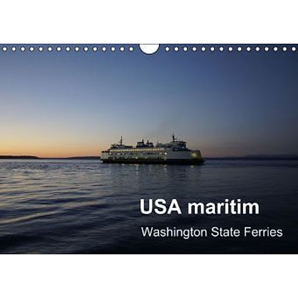 USA maritim - Washington State Ferries (Wandkalender 2015 DIN A4 quer), Carsten Watsack