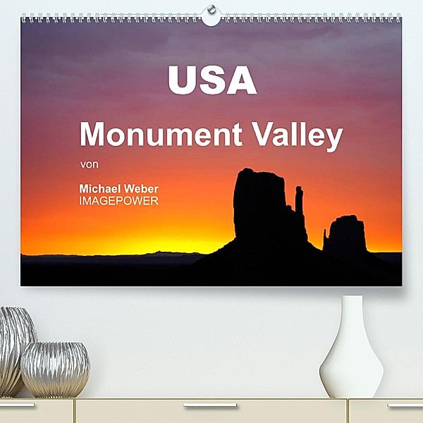 USA - Monument Valley (Premium, hochwertiger DIN A2 Wandkalender 2023, Kunstdruck in Hochglanz), Michael Weber