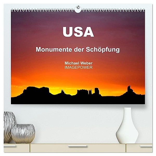 USA - Monumente der Schöpfung (hochwertiger Premium Wandkalender 2024 DIN A2 quer), Kunstdruck in Hochglanz, Michael Weber