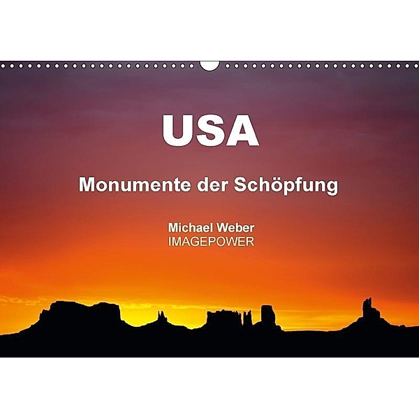 USA - Monumente der Schöpfung (Wandkalender 2017 DIN A3 quer), Michael Weber
