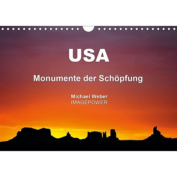USA - Monumente der Schöpfung (Wandkalender 2021 DIN A4 quer), Michael Weber