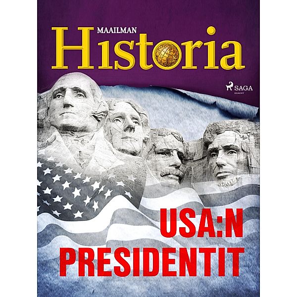 USA:n presidentit / Ihmiset jotka muuttivat maailmaa Bd.6, Maailman Historia