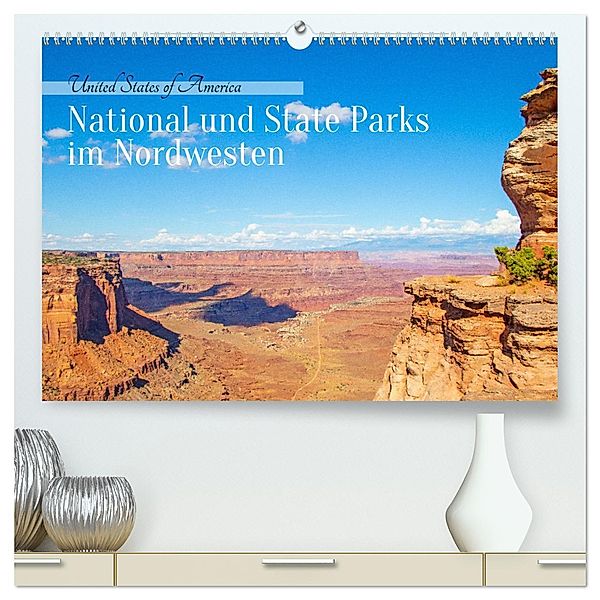 USA - National und State Parks im Nordwesten (hochwertiger Premium Wandkalender 2024 DIN A2 quer), Kunstdruck in Hochglanz, Denise Graupner
