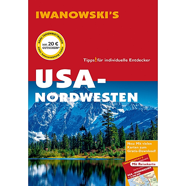 USA-Nordwesten - Reiseführer von Iwanowski, m. 1 Karte, Margit Brinke, Peter Kränzle