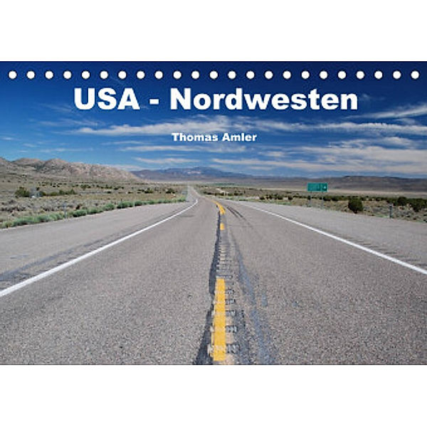 USA - Nordwesten (Tischkalender 2022 DIN A5 quer), Thomas Amler