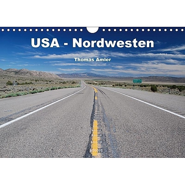USA - Nordwesten (Wandkalender 2017 DIN A4 quer), Thomas Amler