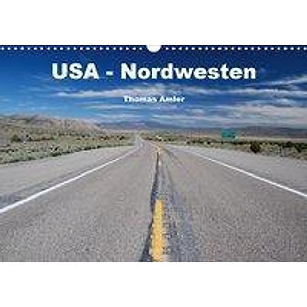 USA - Nordwesten (Wandkalender 2020 DIN A3 quer), Thomas Amler