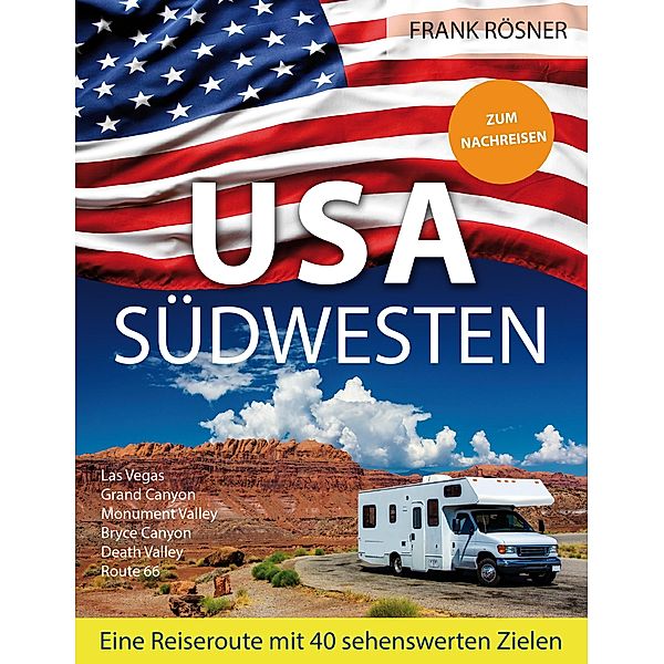 USA Südwesten, Frank Rösner