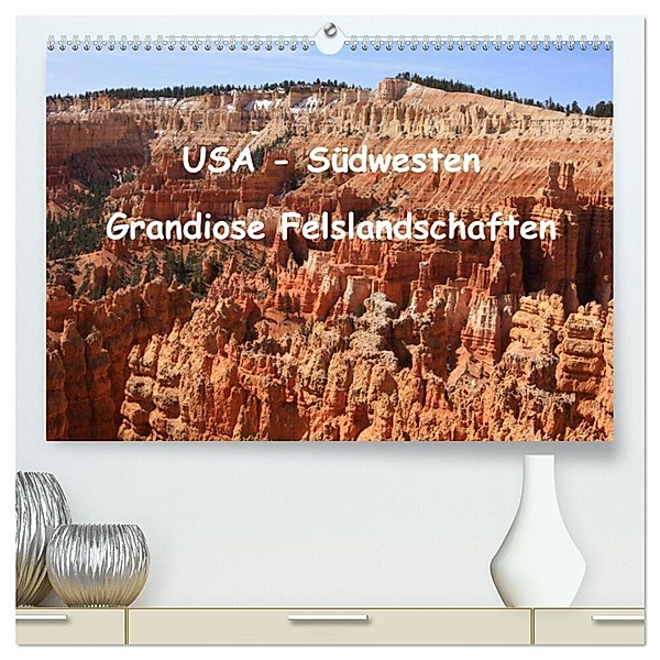 USA - Südwesten (hochwertiger Premium Wandkalender 2024 DIN A2 quer), Kunstdruck in Hochglanz, Calvendo