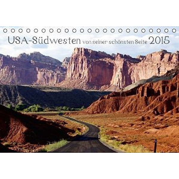 USA-Südwesten von seiner schönsten Seite 2015 (Tischkalender 2015 DIN A5 quer), Christian Döbler