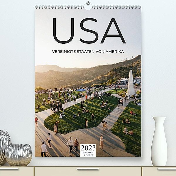 USA - Vereinigte Staaten von Amerika (Premium, hochwertiger DIN A2 Wandkalender 2023, Kunstdruck in Hochglanz), Benjamin Lederer