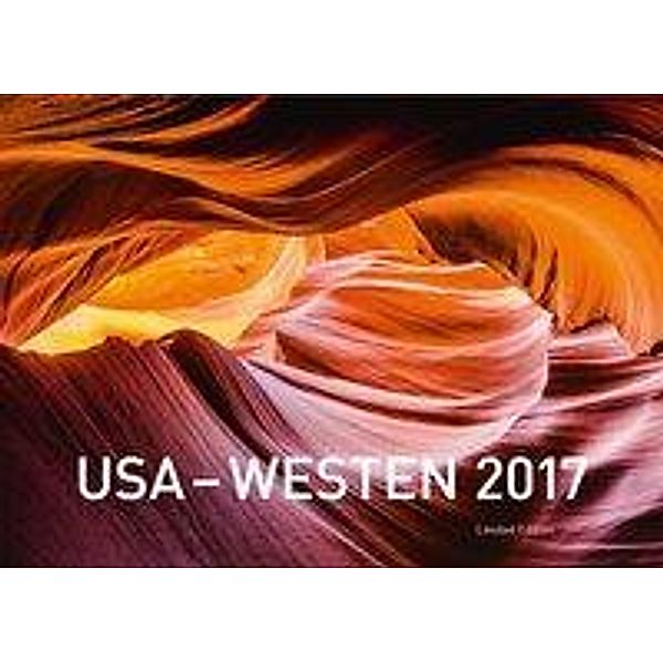 USA - Westen Exklusivkalender 2017