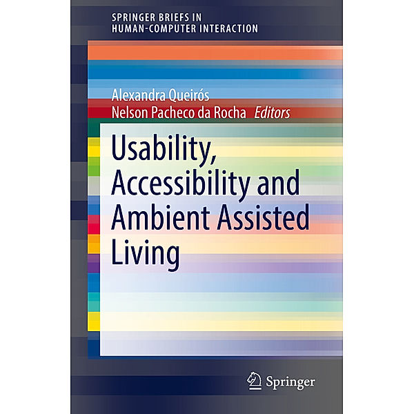 Usability, Accessibility and Ambient Assisted Living, Alexandra Queirós, Ana Isabel Martins, Anabela G. Silva, Nelson Pacheco Rocha