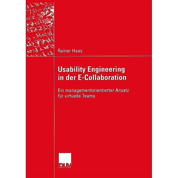 Usability Engineering in der E-Collaboration / Wirtschaftswissenschaften, Rainer Haas