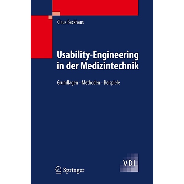 Usability-Engineering in der Medizintechnik / VDI-Buch, Claus Backhaus