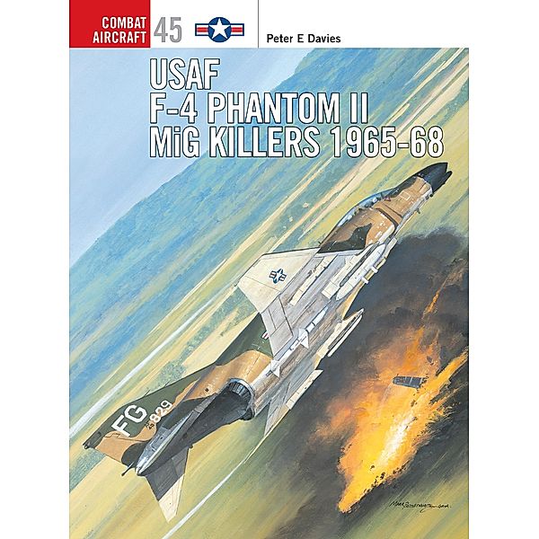 USAF F-4 Phantom II MiG Killers 1965-68, Peter E. Davies