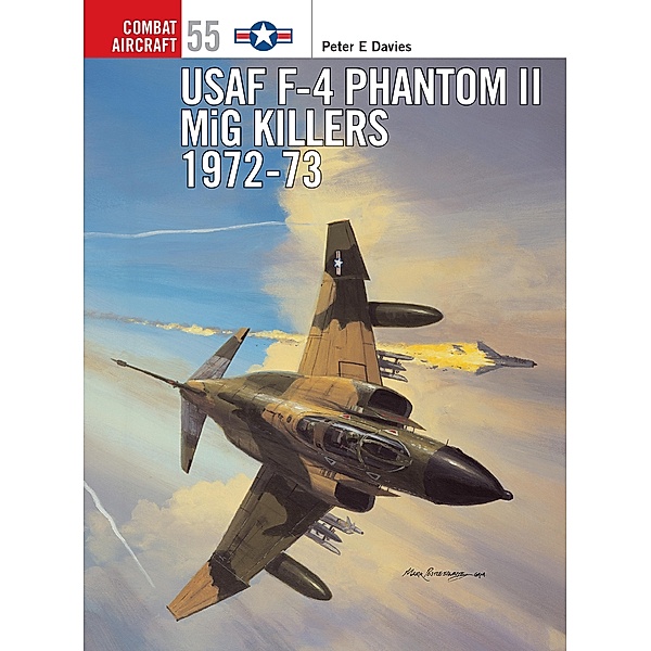 USAF F-4 Phantom II MiG Killers 1972-73, Peter E. Davies