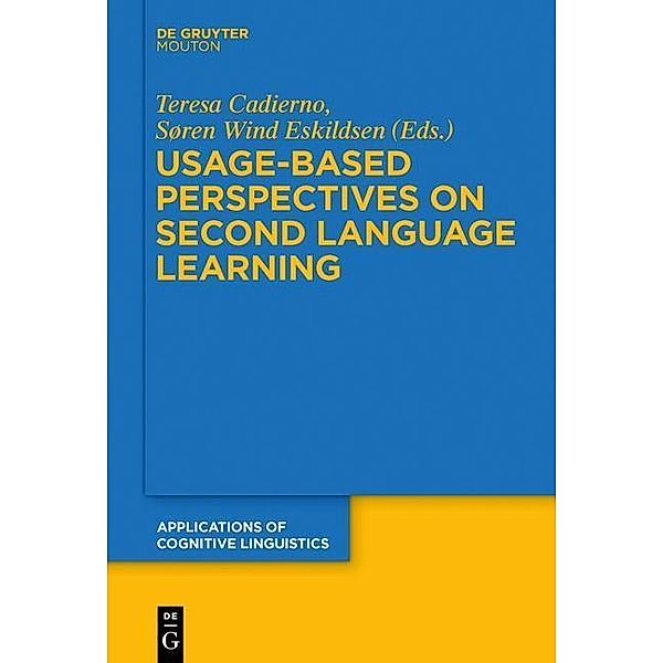 Usage-Based Perspectives on Second Language Learning / Applications of Cognitive Linguistics [ACL] Bd.30