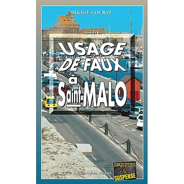 Usage de faux à Saint-Malo, Michel Courat