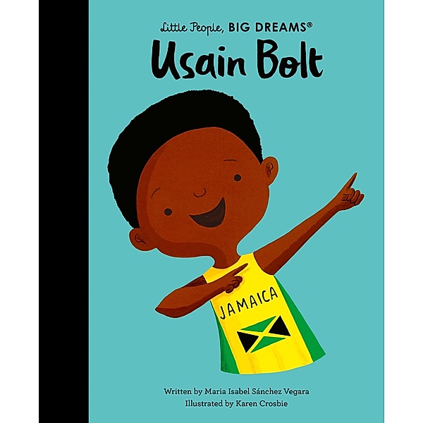 Usain Bolt / Little People, BIG DREAMS, Maria Isabel Sanchez Vegara
